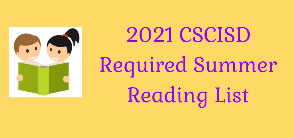 2021 CSCISD Required Summer Reading List